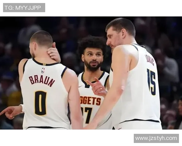 尼古拉约基奇如何在NBA赛场上展现超凡才华与领导力的传奇之路